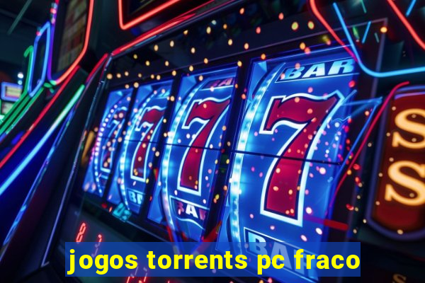 jogos torrents pc fraco